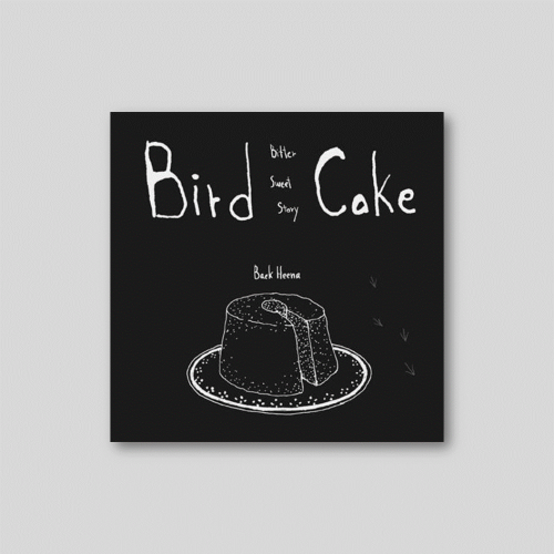 [only동네서점] Bitter Sweet Story: Bird Cake(버드케이크)